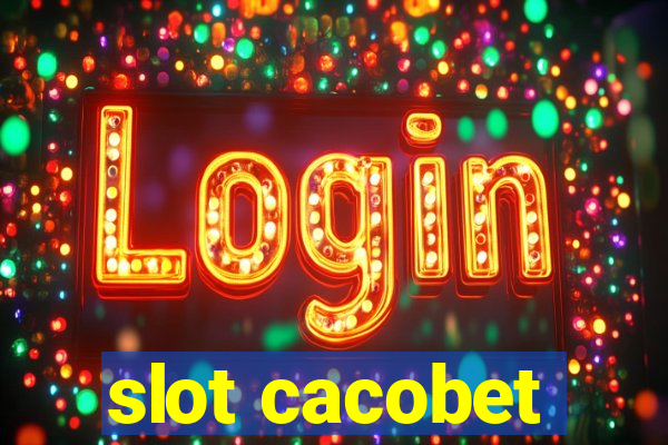 slot cacobet